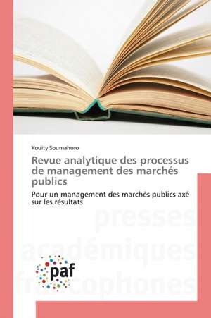 Revue analytique des processus de management des marchés publics de Kouity Soumahoro