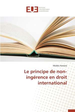 Le Principe de Non-Ingerence En Droit International: Cas de La Tunisie de Modou Kamara