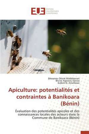 Apiculture: Potentialites Et Contraintes a Banikoara (Benin) de Dèwanou Désiré Madohonan