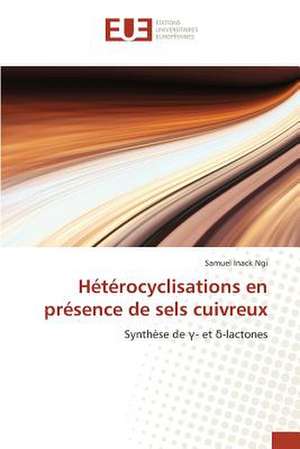 Heterocyclisations En Presence de Sels Cuivreux: Potentialites Et Contraintes a Banikoara (Benin) de Samuel Inack Ngi