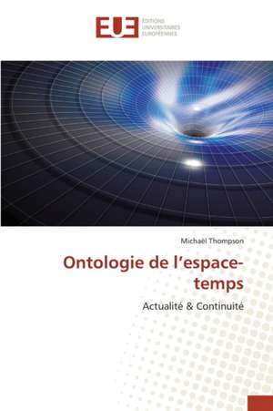 Ontologie de L'Espace-Temps: Potentialites Et Contraintes a Banikoara (Benin) de Michaël Thompson