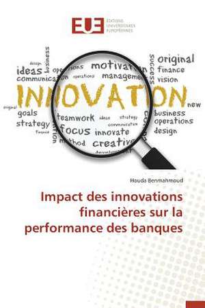 Impact Des Innovations Financieres Sur La Performance Des Banques: Kanban de Houda Benmahmoud