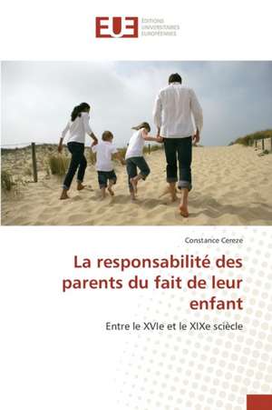 La Responsabilite Des Parents Du Fait de Leur Enfant: Biofilms de Candida Sp. Et Resistance de Constance Cereze