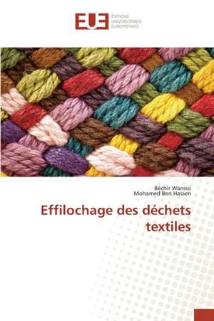 Effilochage Des Dechets Textiles: Biofilms de Candida Sp. Et Resistance de Béchir Wanissi