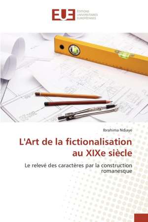 L'Art de La Fictionalisation Au Xixe Siecle: 2000 Sur La Performance Financiere de Ibrahima Ndiaye