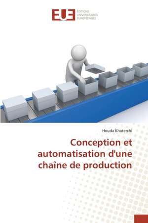 Conception Et Automatisation D'Une Chaine de Production: 2000 Sur La Performance Financiere de Houda Khaterchi