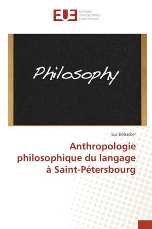 Anthropologie Philosophique Du Langage a Saint-Petersbourg