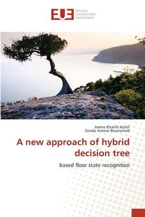 A new approach of hybrid decision tree de Imène Khanfir Kallel