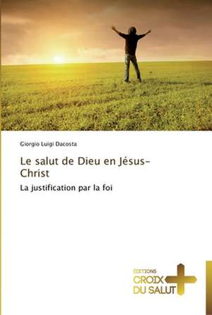 Le salut de Dieu en Jésus-Christ de Giorgio Luigi Dacosta