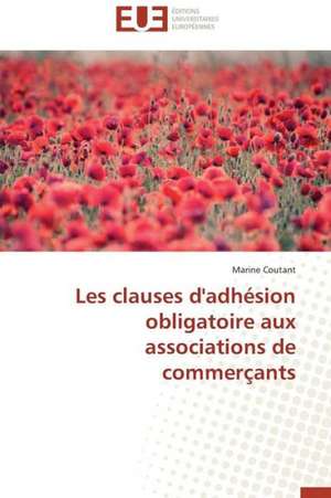 Les Clauses D'Adhesion Obligatoire Aux Associations de Commercants: Renaissance Artistique D'Un Art Traditionnel de Marine Coutant