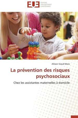 La Prevention Des Risques Psychosociaux: Entre Identification Et Rejet de Allison Viaud Moro