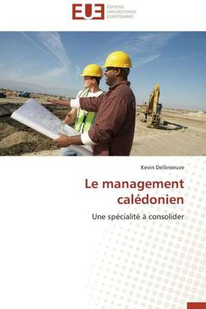 Le Management Caledonien: Mesure Et Determinants de Kevin Delbroeuve