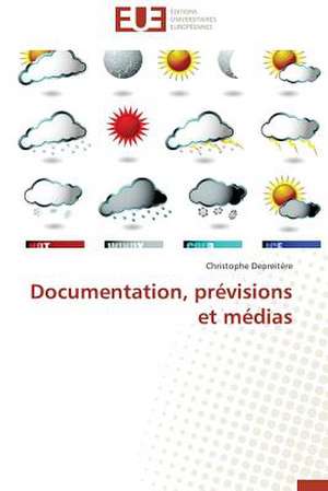 Documentation, Previsions Et Medias