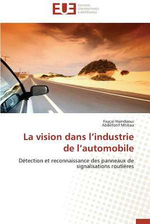 La Vision Dans L'Industrie de L'Automobile: Quel Test Choisir? de Fayçal Hamdaoui