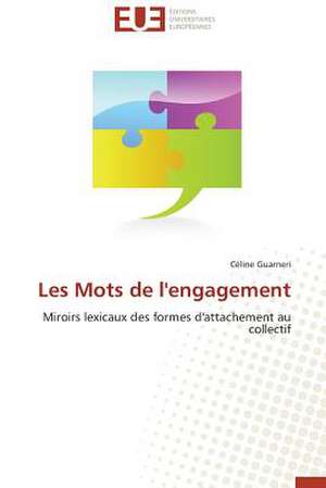 Les Mots de L'Engagement: Quelles Ressources Pour Une Classe D'Accueil ? de Céline Guarneri