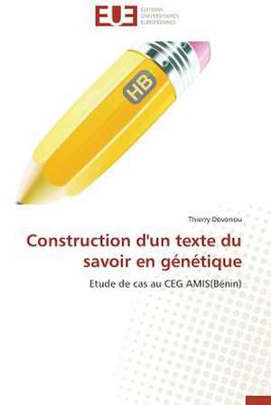 Construction D'Un Texte Du Savoir En Genetique: Puissance Et D'Eau de Thierry Dovonou