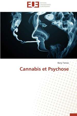 Cannabis Et Psychose: Calcul de La Section Efficace Par La Methode Des Moments de Rony Tanios