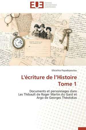 L'Ecriture de L'Histoire Tome 1: Bassin Versant de La Mgoua de Efstathia Papadopoulou