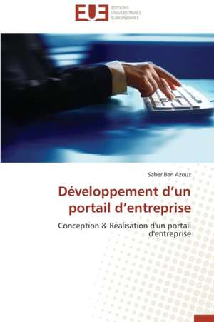 Developpement D'Un Portail D'Entreprise: Methodologie D'Amelioration Du Controle Interne Des Foncieres de Saber Ben Azouz