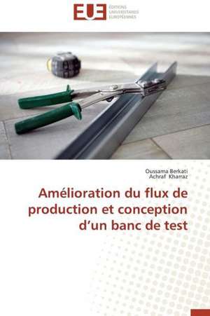 Amelioration Du Flux de Production Et Conception D'Un Banc de Test: Cas de La Savonnerie Nosa de Oussama Berkati