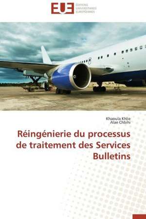 Reingenierie Du Processus de Traitement Des Services Bulletins: Cas de La Savonnerie Nosa de Khaoula Khlie