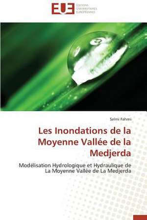 Les Inondations de La Moyenne Vallee de La Medjerda