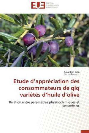 Etude D'Appreciation Des Consommateurs de Qlq Varietes D'Huile D'Olive