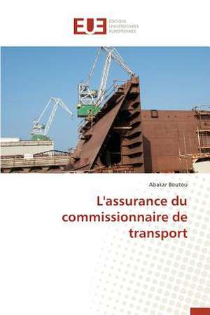 L'Assurance Du Commissionnaire de Transport: Cas Du Service Abr de Abakar Boutou