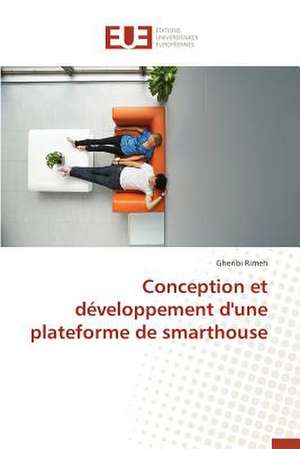 Conception Et Developpement D'Une Plateforme de Smarthouse: Codage Et Simulation de Gheribi Rimeh