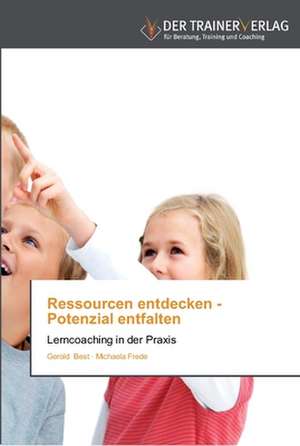 Ressourcen entdecken - Potenzial entfalten de Gerold Best