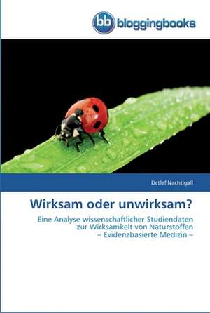 Wirksam oder unwirksam? de Detlef Nachtigall