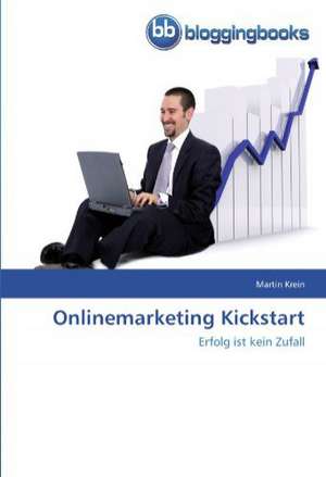 Onlinemarketing Kickstart de Martin Krein