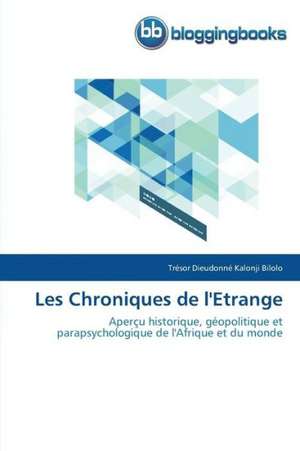 Les Chroniques de l'Etrange de Trésor Dieudonné Kalonji Bilolo