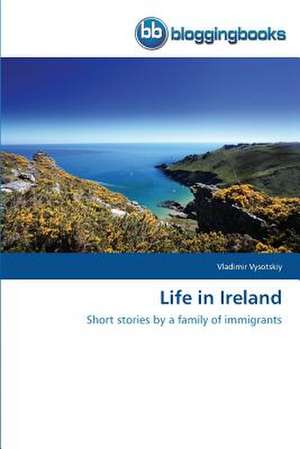 Life in Ireland de Vladimir Vysotskiy