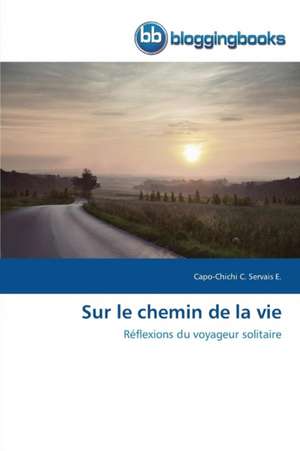 Sur Le Chemin de La Vie: Quelles Relations Monetaires Internationales? de Capo-Chichi C. Servais E.