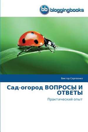 Sad-ogorod VOPROSY I OTVETY de Viktor Sergeenko