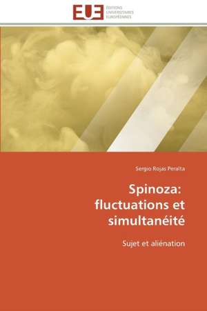 Spinoza: Fluctuations Et Simultaneite de Sergio Rojas Peralta