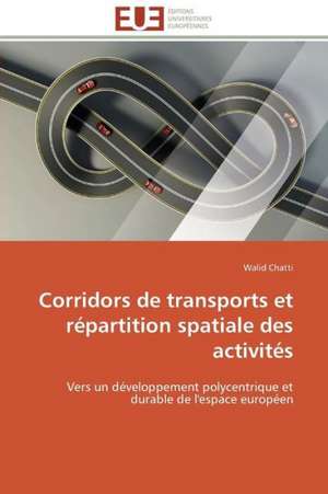 Corridors de Transports Et Repartition Spatiale Des Activites: Senegal/France de Walid Chatti