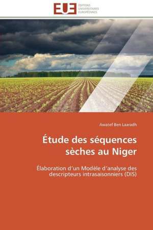 Etude Des Sequences Seches Au Niger: Senegal/France de Awatef Ben Laaradh