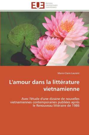 L'Amour Dans La Litterature Vietnamienne: Senegal/France de Marie-Claire Laurent