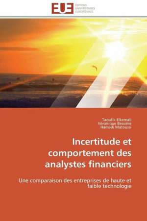 Incertitude Et Comportement Des Analystes Financiers: Approche Biologique de Dessalement Des Sols de Taoufik Elkemali