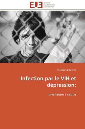 Infection Par Le Vih Et Depression: Micro/Nano Manipulation de Thomas Carbonnel