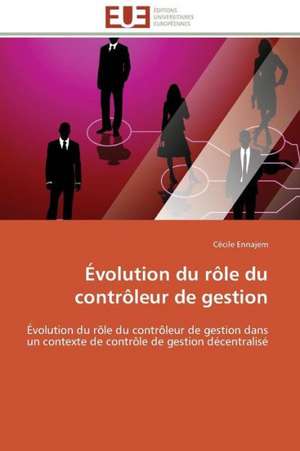 Evolution Du Role Du Controleur de Gestion: Micro/Nano Manipulation de Cécile Ennajem