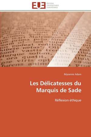 Les Delicatesses Du Marquis de Sade: Symbole, Representation, Identite Dans Coriolanus Et Macbeth de Réjeanne Adam