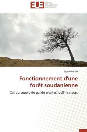 Fonctionnement D'Une Foret Soudanienne: Carrieres Et Promotions de Nomwine Da