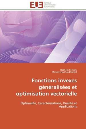 Fonctions Invexes Generalisees Et Optimisation Vectorielle: Discours Sur La Violence de Hachem Slimani