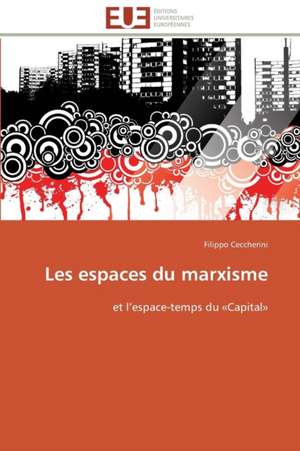 Les Espaces Du Marxisme: France Et Russie de Filippo Ceccherini