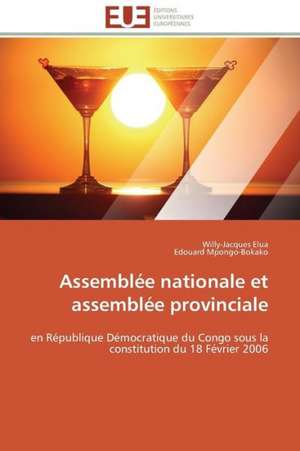 Assemblee Nationale Et Assemblee Provinciale: Outils de Gestion Des Reseaux D'Alimentation En Eau Potable de Willy-Jacques Elua