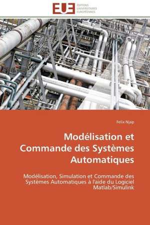 Modelisation Et Commande Des Systemes Automatiques: Apport Des Biotechnologies de Felix Njap