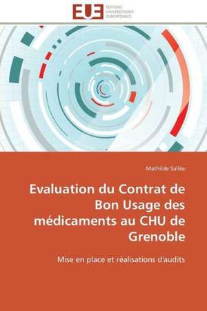 Evaluation Du Contrat de Bon Usage Des Medicaments Au Chu de Grenoble: Materiau D'Avenir Pour La Pile Sofc? de Mathilde Sallée